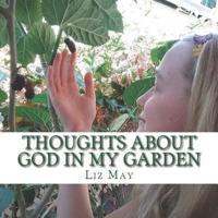 Thoughts About God in My Garden
