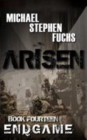 ARISEN, Book Fourteen - ENDGAME