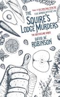 The Squire's Lodge Murders (#16 - Sanford Third Age Club Mystery)