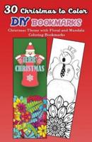 30 Christmas to Color DIY Bookmarks