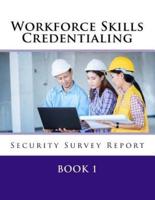 Workforce Skills Credentialing Security Survey Report