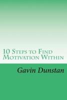 10 Steps to Find Motivation Within