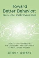 Toward Better Behavior