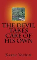 The Devil Takes Care of His Own
