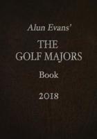 Alun Evans' the Golf Majors Book 2018