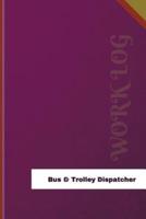 Bus & Trolley Dispatcher Work Log