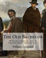 The Old Bachelor By