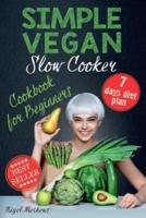 Simple Vegan Slow Cooker Cookbook for Beginners