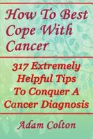 How to Best Cope With Cancer