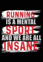 Running Is a Mental Sport and We Are All Insane