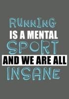 Running Is a Mental Sport and We Are All Insane