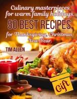 Culinary Masterpieces for Warm Family Holidays.