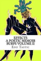 Effect A Poetic Memoir Burps Volume II