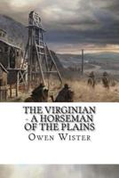 The Virginian - A Horseman of the Plains