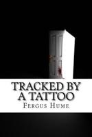 Tracked by a Tattoo