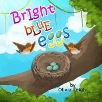 Bright Blue Eggs