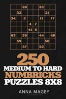 250 Medium to Hard Numbricks Puzzles 8X8