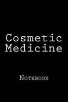 Cosmetic Medicine