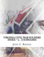 Virginia Civil War Soldiers Index L - Z Surnames