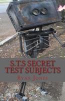 S.T.S Secret Test Subjects