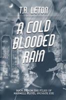 A Cold Blooded Rain