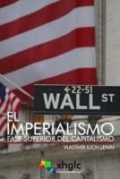 El Imperialismo, Fase Superior Del Capitalismo