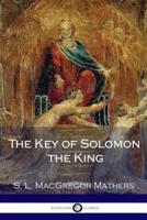 The Key of Solomon the King (Illustrated)