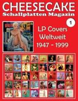 CHEESECAKE - Schallplatten Magazin Nr. 1: LP Covers Weltweit (1947 - 1999) - Vollfarb-Guide - Full-color