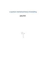 A Quantum Mechanical Theory of Everything