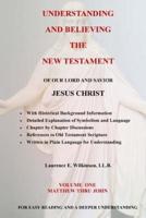 Understanding and Believing the New Testament