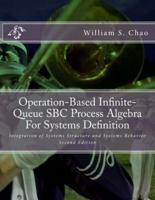 Operation-Based Infinite-Queue SBC Process Algebra For Systems Definition