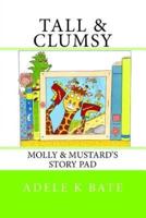 Tall & Clumsy: Molly & Mustard's Story Pad