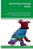 Jarkie Dog Training Guide Jarkie Dog Training Book Features