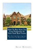 How To Buy State Tax Lien Properties In New York Real Estate: Get Tax Lien Certificates, Tax Lien And Deed Homes For Sale In New York