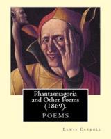 Phantasmagoria and Other Poems (1869). By