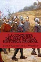 La Conquista Del Peru Novela Historica Original