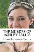 The Murder of Ashley Fallis