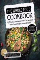 The Whole Food Cookbook