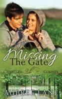 Missing the Gate (A Chandler County Novel)