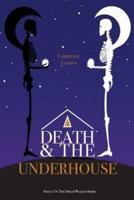 Death and the Underhouse
