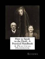 How to Speak to the Dead