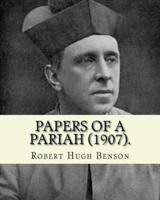 Papers of a Pariah (1907). By