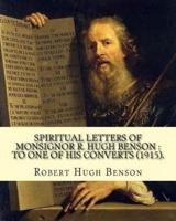 Spiritual Letters of Monsignor R. Hugh Benson