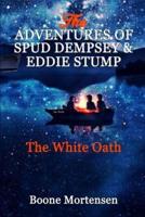 The Adventures of Spud Dempsey and Eddie Stump