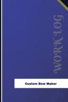 Custom Bow Maker Work Log