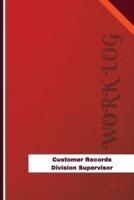 Customer Records Division Supervisor Work Log