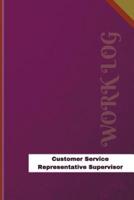 Customer Service Representative Supervisor Work Log