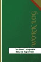 Customer Complaint Service Supervisor Work Log