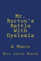 Mr. Burton's Battle With Dyslexia