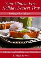 Your Gluten Free Holiday Dessert Tray